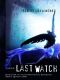 [Дозоры 04] • Last Watch